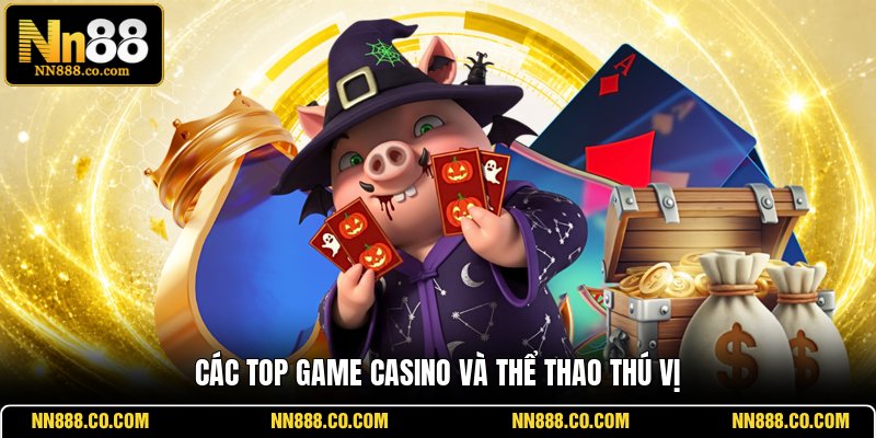 Các top game casino và thể thao thú vị