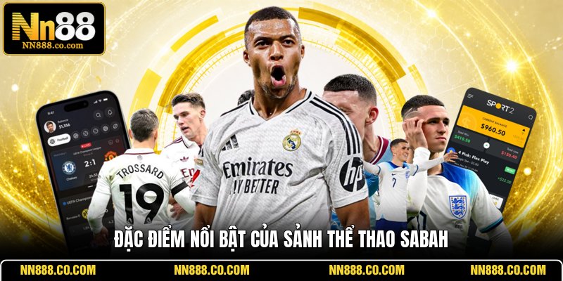 Đặc điểm nổi bật của sảnh thể thao Sabah