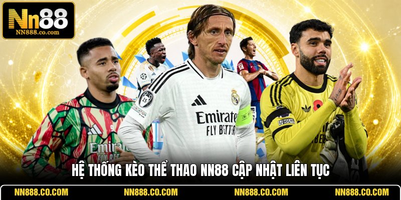 Hệ thống kèo thể thao NN88 cập nhật liên tục