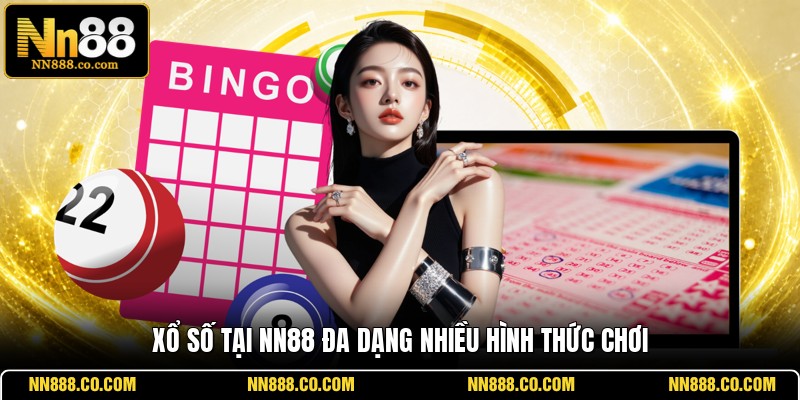 Xổ số tại NN88 đa dạng nhiều hình thức chơi